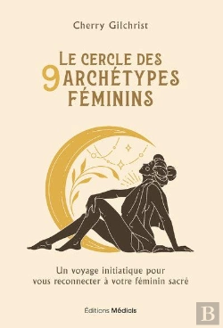 Bertrand.pt - Le Cercle Des Neuf Archetypes Feminins - Un Voyage Initiatique Pour Se Reconnecter A Son Feminin Sac
