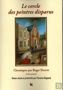 Bertrand.pt - Le Cercle Des Peintres Disparus : Chroniques Par Roger Ducrot