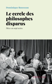 Le Cercle Des Philosophes Disparus : Pièce En Sept Actes