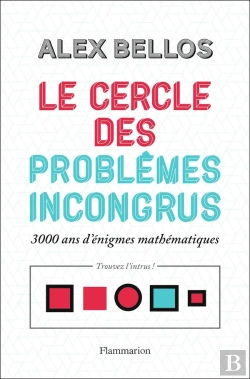 Bertrand.pt - Le Cercle Des Problèmes Incongrus ; 3000 Ans D'Énigmes Mathématiques
