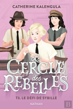 Bertrand.pt - Le Cercle Des Rebelles Tome 3 : Le Défi De Sybille