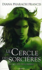 Le Cercle Des Sorcieres T03 : La Cite Des Ombres