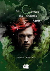 Le Cercle Du Dragon Vert : Tome 3