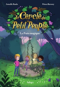 Bertrand.pt - Le Cercle Du Petit Peuple Tome 1 : Le Puits Magique