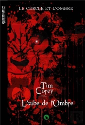 Le Cercle Et L'Ombre T.1 ; L'Aube De L'Ombre