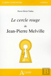 Le Cercle Rouge De Jean-Pierre Melville