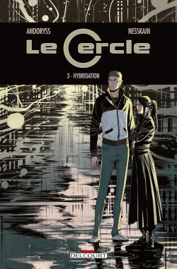 Bertrand.pt - Le Cercle Tome 3 ; Hybridation
