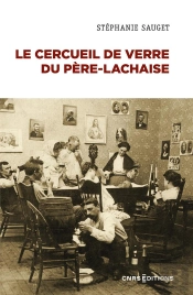 Le Cercueil De Verre Du Pere Lachaise - La Depouille Dans Les Societes Contemporaines