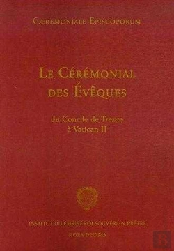 Bertrand.pt - Le Cérémonial Des Évèques ; Caeremoniale Episcoporum