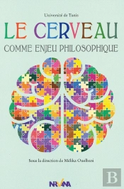 Le Cerveau Comme Enjeu Philosophique