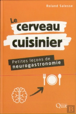 Bertrand.pt - Le Cerveau Cuisinier : Petites Leçons De Neurogastronomie