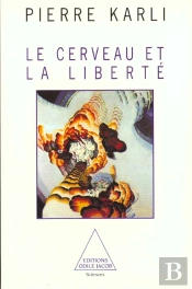 Le Cerveau Et La Liberte