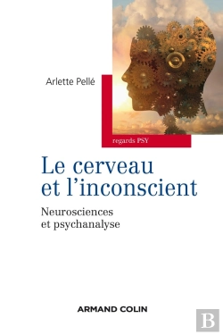 Bertrand.pt - Le Cerveau Et L'Inconscient ; Neurosciences Et Psychanalyse