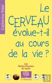 Le Cerveau Évolue-T-Il Au Cours De La Vie ?