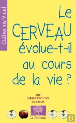 Bertrand.pt - Le Cerveau Évolue-T-Il Au Cours De La Vie ?