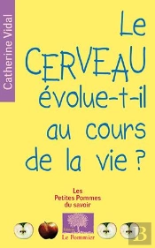 Le Cerveau Évolue-T-Il Au Cours De La Vie ?