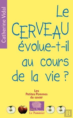 Bertrand.pt - Le Cerveau Évolue-T-Il Au Cours De La Vie ?