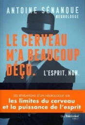 Le Cerveau M'A Beaucoup Déçu : L'Esprit, Non