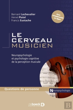 Bertrand.pt - Le Cerveau Musicien ; Neuropsycho De La Perception Musicale