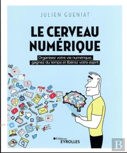 Bertrand.pt - Le Cerveau Numerique - Organisez Votre Vie Numerique, Gagnez Du Temps Et Liberez Votre Esprit
