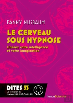 Bertrand.pt - Le Cerveau Sous Hypnose : Libérez Votre Intelligence Et Votre Imagination