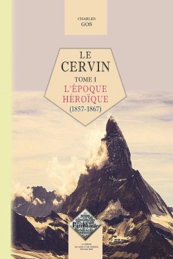 Bertrand.pt - Le Cervin (Tome 1 : L'Epoque Heroique, 1857-1867)