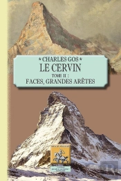 Le Cervin Tome 2 ; Faces, Grandes Arêtes
