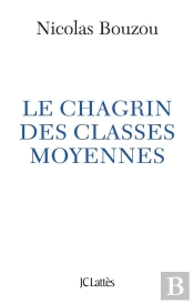 Le Chagrin Des Classes Moyennes