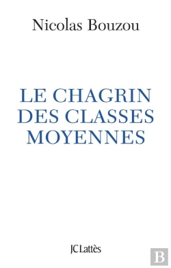 Bertrand.pt - Le Chagrin Des Classes Moyennes
