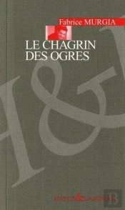 Le Chagrin Des Ogres