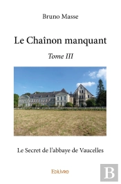 Le Chaînon Manquant - Tome 3 : Le Secret De L'Abbaye De Vaucelles