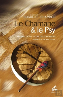 Bertrand.pt - Le Chamane & Le Psy ; Un Dialogue Entre Deux Mondes (Édition 2011)