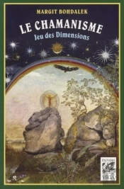 Le Chamanisme ; Jeu De Dimensions