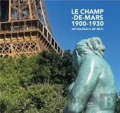 Le Champ-De-Mars 1900-1930  : Art Nouveau - Art Déco