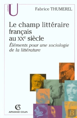 Bertrand.pt - Le Champ Litteraire Francais Au Xx Siecle ; Elements Pour Une Sociologie De La Litterature