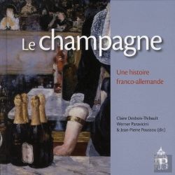 Bertrand.pt - Le Champagne ; Une Histoire Franco-Allemande