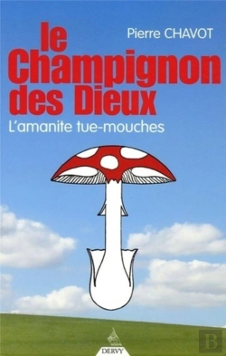 Bertrand.pt - Le Champignon Des Dieux - L'Amanite Tue-Mouches