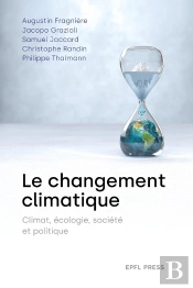 Le Changement Climatique : Climat, Écologie, Société Et Politique