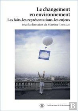 Bertrand.pt - Le Changement En Environnement ; Les Faits, Les Représentations, Les Enjeux