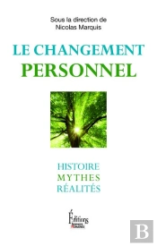 Le Changement Personnel ; Histoire, Mythes, Réalités