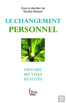 Bertrand.pt - Le Changement Personnel ; Histoire, Mythes, Réalités