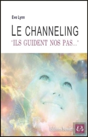 Le Channeling ; Ils Guident Nos Pas...