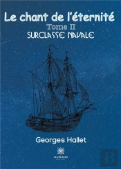 Le Chant De L Eternite - Tome Ii Surclasse Navale