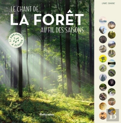 Bertrand.pt - Le Chant De La Forêt Au Fil Des Saisons : 21 Ambiances À Écouter
