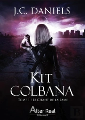 Le Chant De La Lame : Kit Colbana - T01