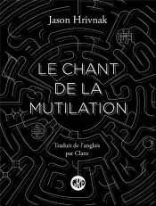 Le Chant De La Mutilation