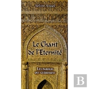 Le Chant De L'Éternité ; Des Paroles Qui Guérissent