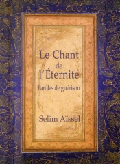 Le Chant De L'Éternite ; Paroles De Guérison (4e Édition)