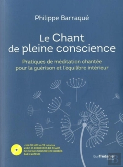 Bertrand.pt - Le Chant De Pleine Conscience ; Pratique De Méditation Chantée Pour La Guérison Et L'Équilibre Intérieur