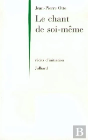 Le Chant De Soi-Même - Récits D'Initiation Du Cercle